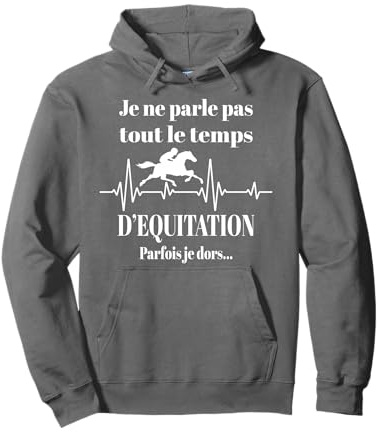 Je ne Parle Pas Toujours d'équitation Tee Cheval équitation Sweat à Capuche