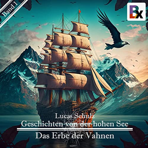 Das Erbe der Vahnen: Geschichten von der hohen See 1