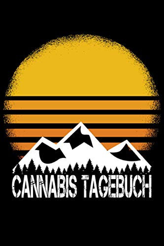 Cannabis Tagebuch: Marijuana Journal für Home Grower | Logbook | Ganja | Hanf | Weed | Anbau | Berg Wandern