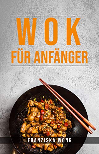 WOK FÜR ANFÄNGER