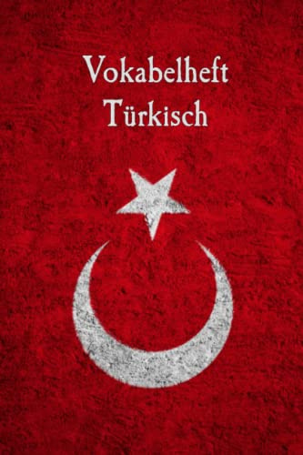Vokabelheft Türkisch: 120 Seiten in Din A5 liniert mit 2 Spalten für über 2000 Vokabeln | Zweispaltig Vokabelheft zum selberschreiben | Vokabelheft Türkisch