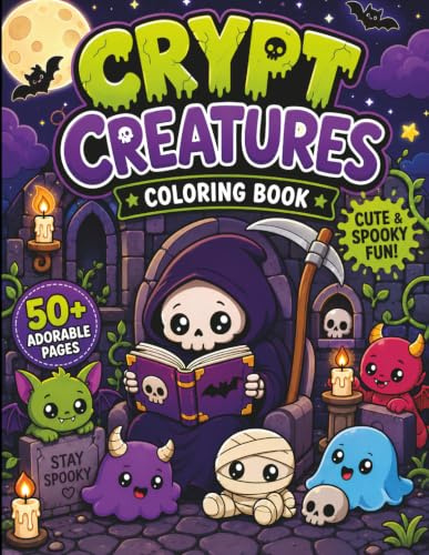 CRYPT CREATURES An Adult Horror Coloring Book with 50 Eerie Monsters: An Adult Coloring Book of Crypt Monsters, Ghouls, and Ancient Horrors