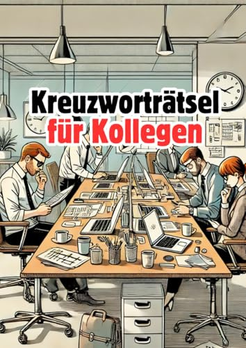 Kreuzworträtsel für Kollegen: Großdruck Rätselbuch für clevere Erwachsene