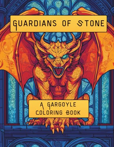 Guardians of Stone: A Gargoyle Coloring Book