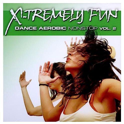 X-Tremely Fun-Dance Aerobic Nonstop Vol.2