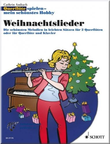 Weihnachtslieder - Querflöte spielen - mein schönstes Hobby - Flöte Noten [Musiknoten]