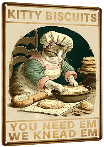 Cottagecore Decor - Cat Signs - Kitty Biscuits You Need Em We Knead Em Poster - Vintage Home Wall Art Metal Tin Sign 12x8 Inches