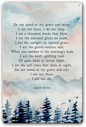 Metal Tin Sign Do Not Stand at My Grave and Weep Poem by Mary Elizabeth Frye Poem Poster Metal Sign Decor Vertical Picture Painting Home Office Decoration 6x8 Inch