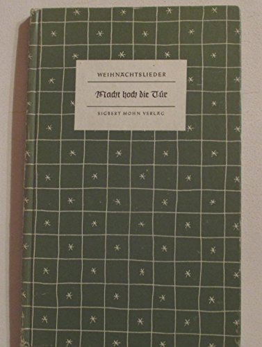 Macht hoch die Tür - Deutsche Weihnachtslieder mit zwei- und dreistimmigen Sätzen - Ein Buch im altdeutscher Schrift