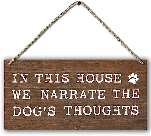 In This House We Narrate the Dog's Thoughts Funny Dog Welcome Printed Wood Plaque Sign Wall Hanging,Rustic Hanging Wall Signs for Dog Lover Home Decor,12 x 6 Inches