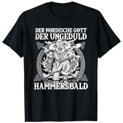 Der Nordische Gott Der Ungeduld Hammersbald Wikinger T-Shirt