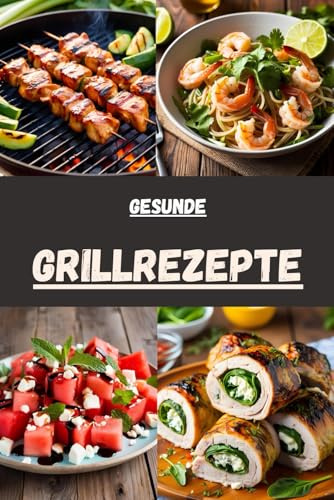 gesunde Grill Rezepte