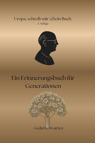 Uropa schreib mir dein Buch: Ein Erinnerungsbuch für Generationen (Schreib mir dein Buch - Geschenkideen für die Uroma, Uropa, Oma, Opa, Mama, Papa, Bruder, Schwester, Tante, Onkel, Band 2)