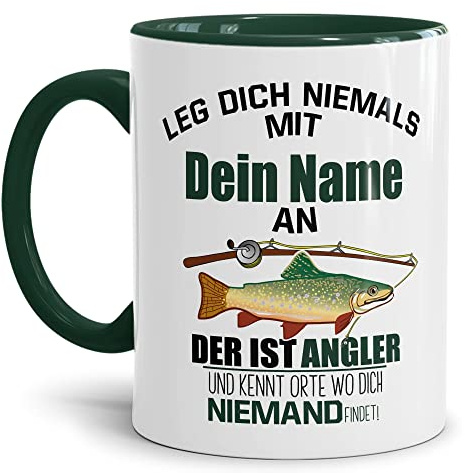 Tassendruck Tasse selbst gestalten - mit Name personalisieren - mit Spruch - Ich bin Angler & kenne Ort wo dich niemand findet - Geschenkidee für Angler, Fischer | Innen & Henkel Dunkelgrün, 300ml