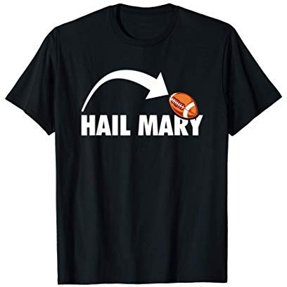American Football Spielzug Hail Mary T-Shirt