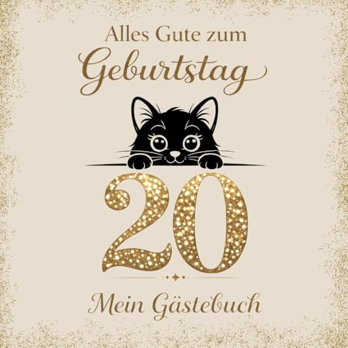 Gästebuch zum 20. Geburtstag – Katze: Erinnerungsbuch für Glückwünsche, Sprüche & Fotos | Geschenk zum 18. Geburtstag für Männer und Frauen | Für Katzenfreunde und Katzenfans