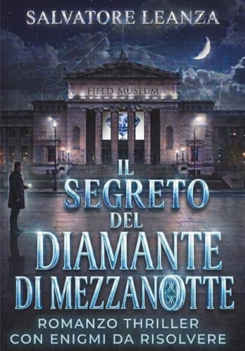 Il Segreto del Diamante di Mezzanotte: Un Romanzo Thriller interattivo ricco di Enigmi e Giochi