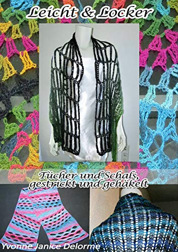 Leicht & Locker: Anfängertaugliche gestrickte und gehäkelte Schals und Tücher.