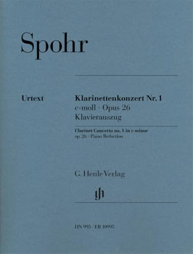 Konzert Nr. 1 c-moll op. 26 für Klarinette und Orchester: Klavierauszug: Besetzung: Klarinette und Klavier (G. Henle Urtext-Ausgabe)