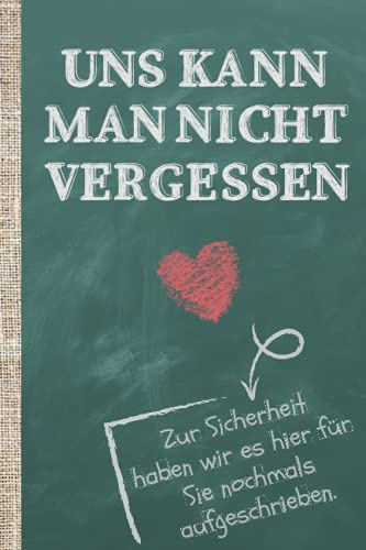 Uns kann man nicht vergessen! Zur Sicherheit haben wir es hier für Sie nochmals aufgeschrieben.: Das 120 Seiten glatte Notizbuch ca. A5 Format. ... oder Lieblingslehrer bzw. Klassenvorstand.