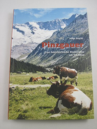 Pinzgauer: Eine österreichische Rinderrasse mit Tradition