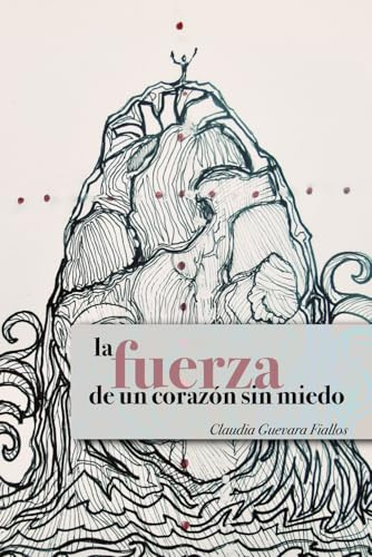 La fuerza de un corazón sin miedo