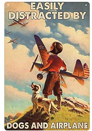 Retro Pilot And Dog Metal Tin Sign Easily Distracted By Dog And Airplan Poster Airplane Lovers Vintage Metal Plaque Wall Decor Gift For Bathroom Farm Bedroom Cafe School 8x12 Inch