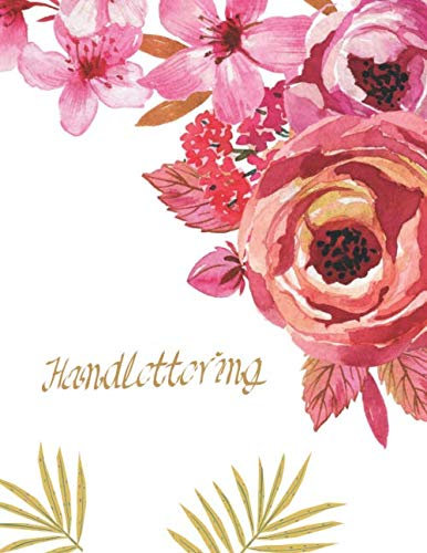 Handlettering und Brushlettering Übungsbuch mit Alphabet für Anfänger: mit mini Anleitung , Kalligrafie Schreiben üben und lernen, Handlettering und Brushlettering Tagebuch