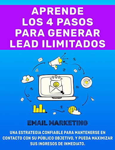 Aprende los 4 pasos para generar lead ilimitados