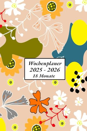 Wochenplaner 2025 2026 1 Woche auf 2 Seiten: Kalender 2025 2026 buchkalender 18 monate a5 | Juli 2025 - Dezember 2026 | Tag mit Zeiteinteilung | Terminkalender | Office Planer | Kalenderbuch