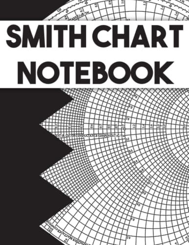Smith Chart Notebook: Smith Chart Graph Paper, a Graphical Calculator or Nomogram Designed for Electrical and Electronics Engineers Specializing in Radio Frequency, 8.5 x 11 inches