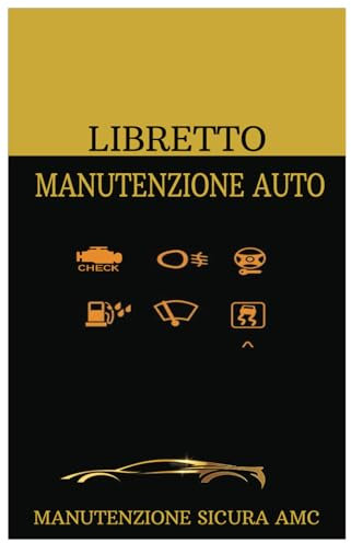 libretto manutenzione auto: diario di bordo per auto pratico ed efficace dove tener traccia dei tagliandi, guasti, riparazioni, calendario scadenze, ... La guida organizzata per il tuo veicolo