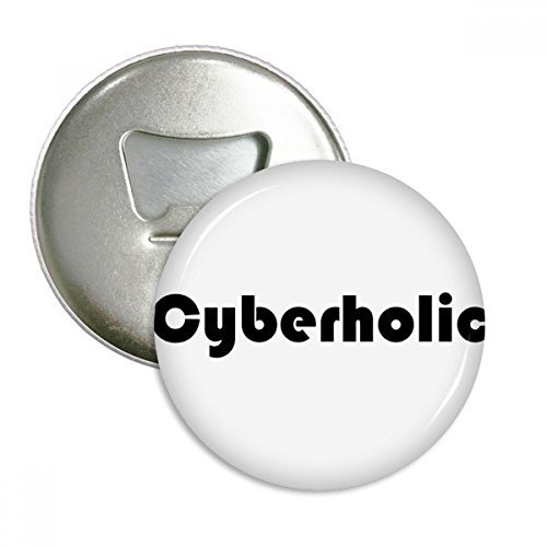DIYthinker Stilvolle Wort Cyberholic Runde Flaschenöffner Kühlschrankmagnet-Abzeichen-Knopf-3pcs Geschenk Silber