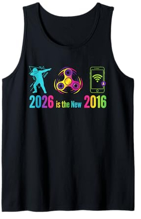2026 is The New 2016 Retro Nostalgia Vines Decade Meme Tank Top