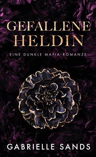 Gefallene Heldin: Eine dunkle Mafia Romanze (Die Gefallenen 1)