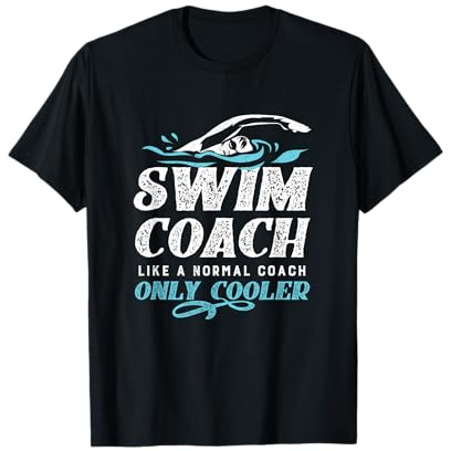 Entrenador de natación - Como un entrenador normal sólo enfriador Camiseta