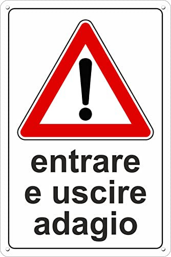 pubblimania ENTRARE E USCIRE ADAGIO | Cartello in Alluminio per esterno metallo resistente spessore 3 mm (Cm 20x30)