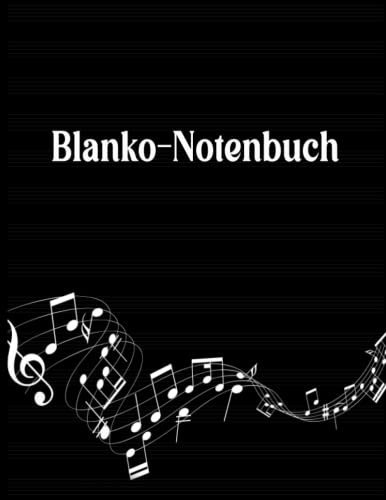 Blanko-Notenbuch: Manuskript Blanko-Blatt-Buch für die Komposition Ihres nächsten Meisterwerks