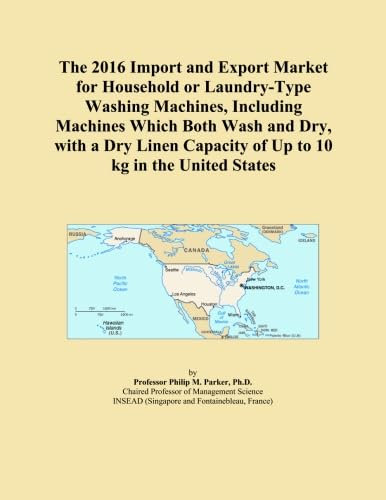 The 2016 Import and Export Market for Household or Laundry-Type Washing Machines, Including Machines Which Both Wash and Dry, with a Dry Linen Capacity of Up to 10 kg in the United States