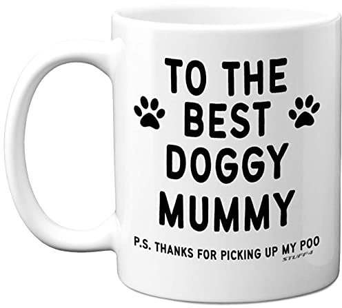Stuff4 to The Best Doggy Mummy Mug, Dog Mum Gifts | 11oz Ceramic Dishwasher Safe Premium Mugs, Dog Lovers Gifts for Women, for Women, from The White