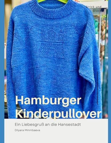 Hamburger Kinderpullover: Ein Liebesgruß an die Hansestadt (Hamburger Pullover Stricken)