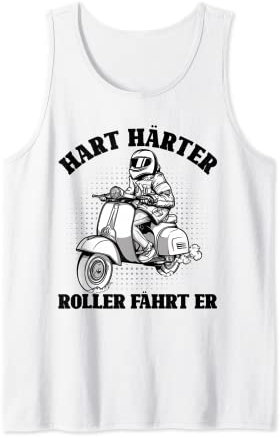 Roller Führerschein Bestanden Geschenk Spruch Hart Härter Ro Tank Top