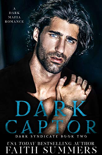 Dark Captor: A Dark Mafia Romance (Dark Syndicate Book 2) (English Edition)