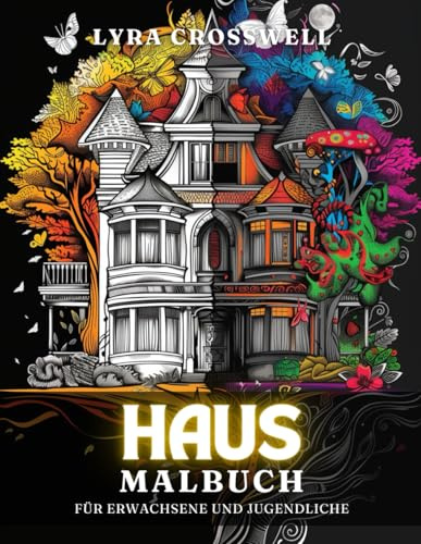 Haus Malbuch – 50 Ausmalbilder für Erwachsene und Jugendliche: Das kreative Refugium im Ausmalen für Architektur-Fans. (Verschiedene Themen Malbücher)