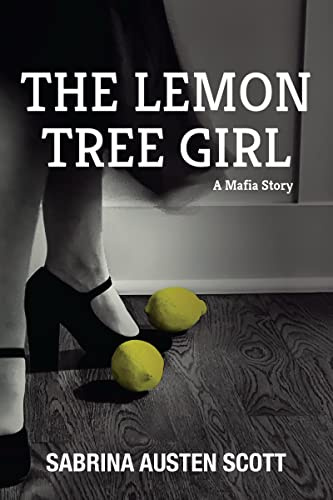 The Lemon Tree Girl: A Mafia Story