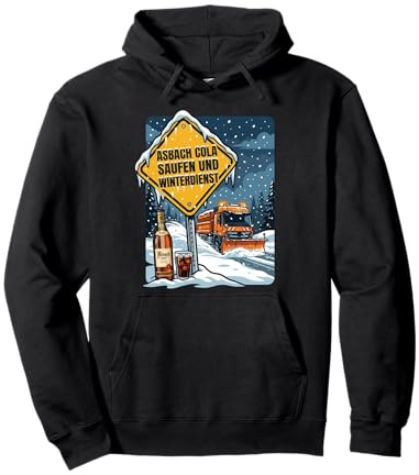 Asbach Cola Saufen und Winterdienst Pullover Hoodie