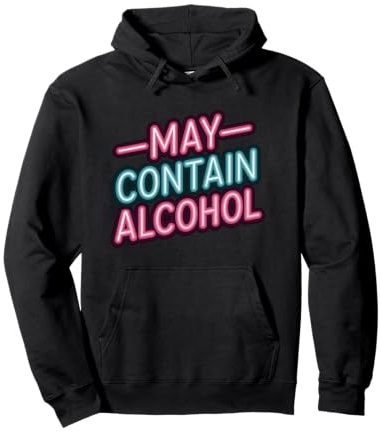 May Contain Alcohol Proverbe Drôle Alcool Mallorca Party Sweat à Capuche