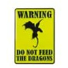 Varningsskylt, Do Not Feed the Dragons, Pinback-märke, Zink