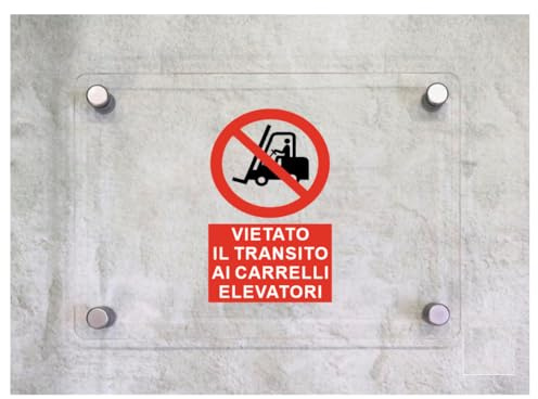 Global Targa Cartello in plexiglass - VIETATO IL TRANSITO AI CARRELLI ELEVATORI VERTICALE - Con Distanziali in acciaio inox, Stampa UV (20x31 cm)