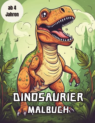 Dinosaurier Malbuch ab 4 Jahren: Fantastisches Ausmalbuch für Kinder im Alter ab 4 Jahren